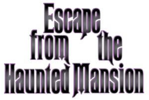 ESCAPE FROM THE HAUNTED MANSION